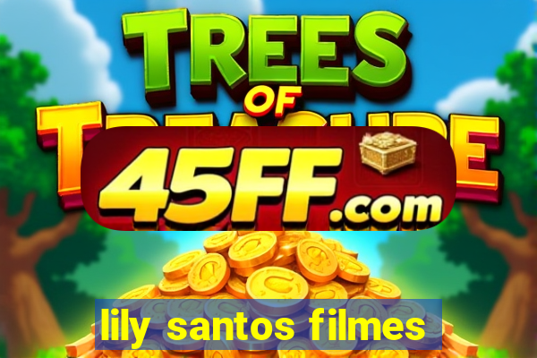 lily santos filmes